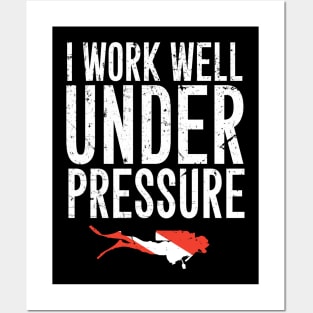 I work well under pressure Posters and Art